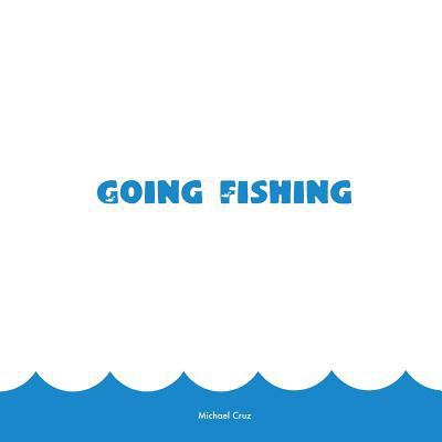 Going Fishing 1495998061 Book Cover
