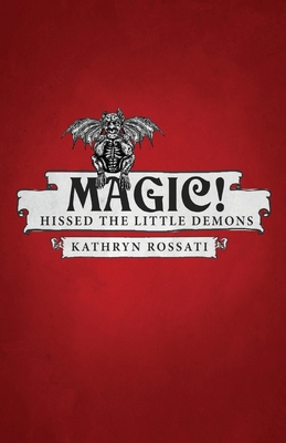 Magic! Hissed The Little Demons 4867503770 Book Cover