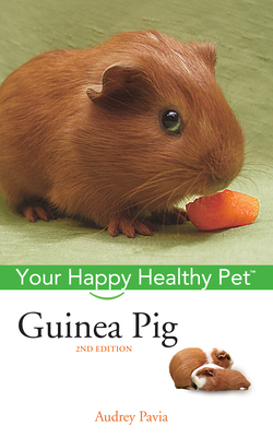 Guinea Pig: Your Happy Healthy Pet 0764583832 Book Cover