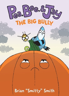 Pea, Bee, & Jay #6: The Big Bully 0063236710 Book Cover