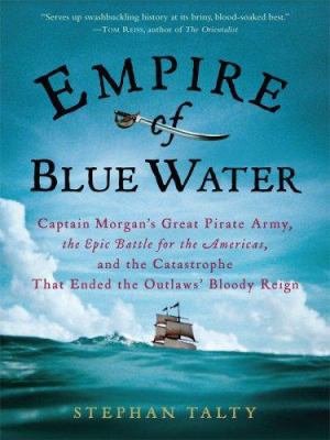 Empire of Blue Water: Captain Morgan's Great Pi... [Large Print] 0786298421 Book Cover