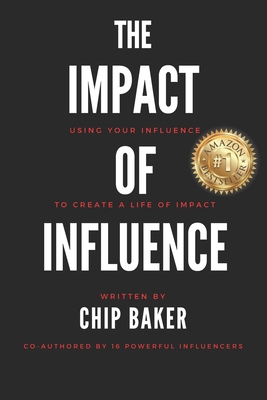 The Impact Of Influence: Using Your Influence T... B0915BLGM1 Book Cover