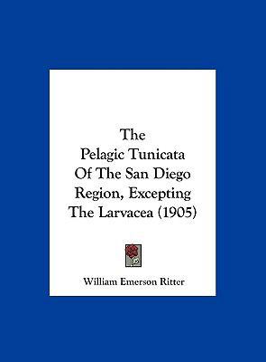 The Pelagic Tunicata of the San Diego Region, E... 1162248874 Book Cover