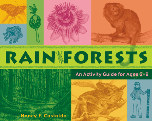 Rainforests: An Activity Guide for Ages 6-9 1556524765 Book Cover