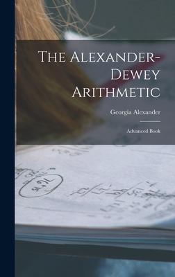 The Alexander-dewey Arithmetic: Advanced Book 1017263949 Book Cover