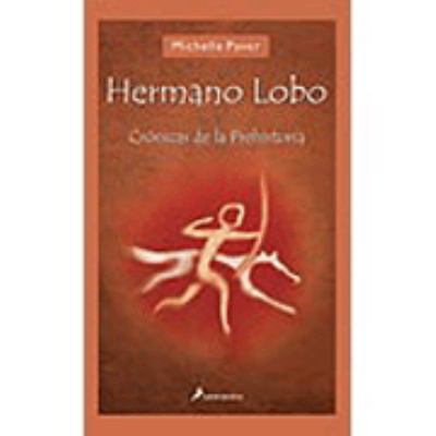 Hermano lobo: Crónicas de la prehistoria I (Cro... [Spanish] 8478889337 Book Cover