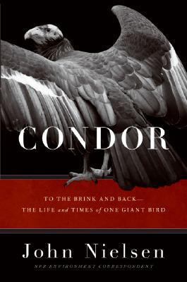 Condor: To the Brink and Back--The Life and Tim... B0029EFZAU Book Cover