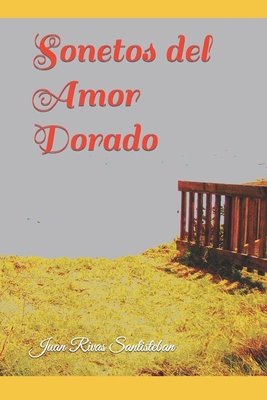 Sonetos del Amor Dorado [Spanish] B088VWQB3R Book Cover