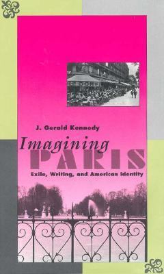 Imagining Paris: Exile, Writing, and American I... 0300057474 Book Cover