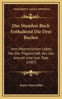 Das Stunden-Buch Enthaltend Die Drei Bucher: Vo... [German] 1169134718 Book Cover