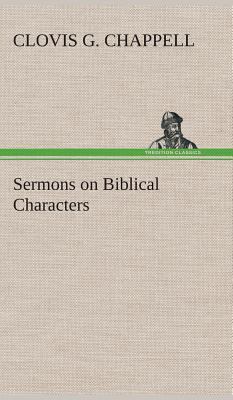 Sermons on Biblical Characters 3849518434 Book Cover