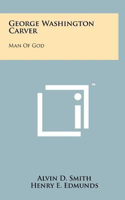 George Washington Carver: Man of God 1258061139 Book Cover