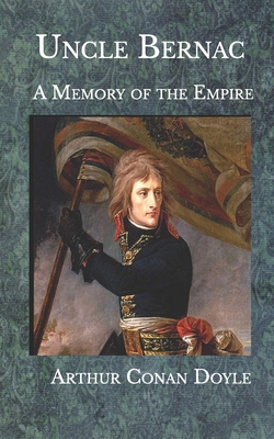 Paperback Uncle Bernac: A Memory of the Empire Book