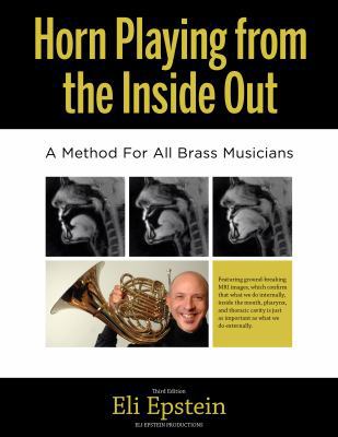 Spiral-bound Horn Playing from the Inside Out, Third Edition : A Method for All Brass Musicians Book