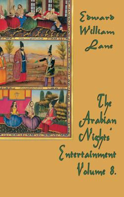 The Arabian Nights' Entertainment Volume 8 1515422534 Book Cover