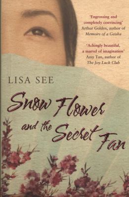 Snow Flower and the Secret Fan 0747583005 Book Cover