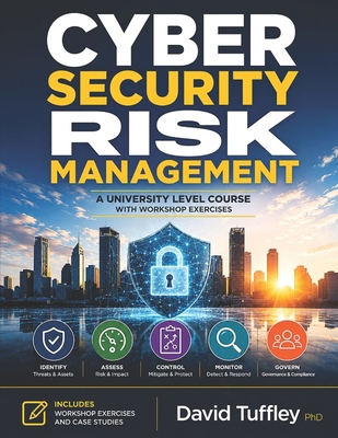 Cyber Security Risk Management: A University Le... B0D2P2MCKF Book Cover