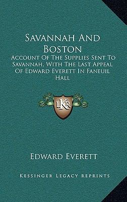 Savannah And Boston: Account Of The Supplies Se... 1168668360 Book Cover