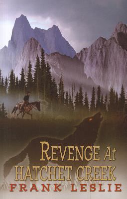 Revenge at Hatchet Creek [Large Print] 1410442977 Book Cover