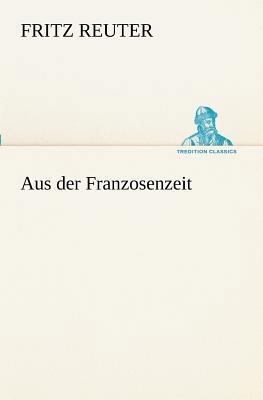 Aus Der Franzosenzeit [German] 3847238361 Book Cover