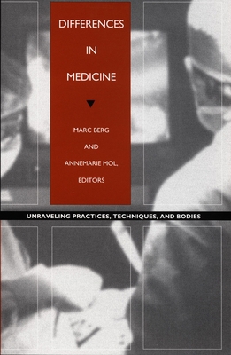 Differences in Medicine: Unraveling Practices, ... 0822321629 Book Cover