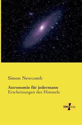 Astronomie für jedermann: Erscheinungen des Him... [German] 395738141X Book Cover