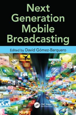 Next Generation Mobile Broadcasting 1138199788 Book Cover