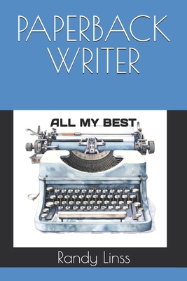 Paperback Writer: All My Best B0D8ZYSNC6 Book Cover