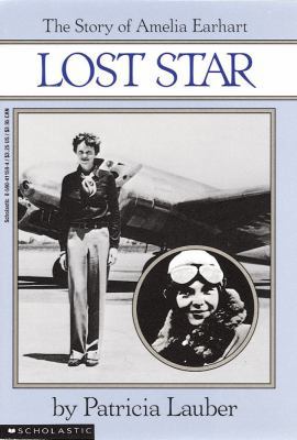 Lost Star: The Story of Amelia Earheart: The St... 0590411594 Book Cover