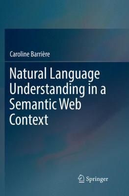 Natural Language Understanding in a Semantic We... 3319823272 Book Cover