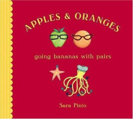 Apples and Oranges: Going Bananas with Pairs 1599902354 Book Cover