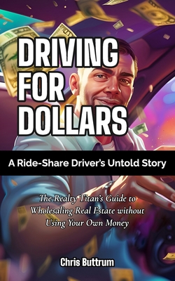 Driving For Dollars: A Ride-Share Driver's Unto... B0CF4LGF32 Book Cover