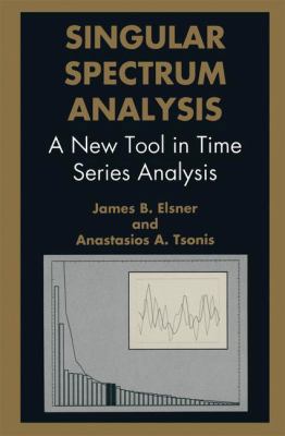 Singular Spectrum Analysis: A New Tool in Time ... 0306454726 Book Cover
