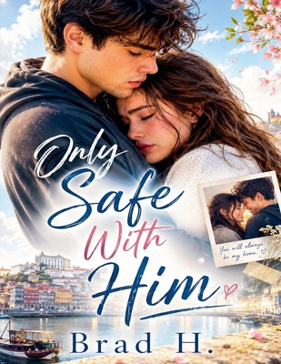 Only Safe With Him B0H19236BY Book Cover