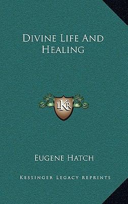 Divine Life and Healing 1163483206 Book Cover
