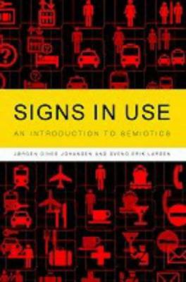 Signs in Use: An Introduction to Semiotics 0415262046 Book Cover