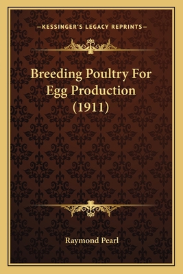 Breeding Poultry For Egg Production (1911) 1165888246 Book Cover