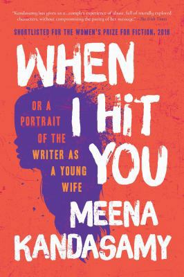 When I Hit You: Or a Portrait of the Writer as ... 1628729961 Book Cover