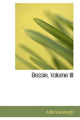 Bessie, Volume III 0554577097 Book Cover