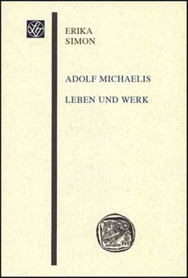 Adolf Michaelis - Leben Und Werk [German] 3515089764 Book Cover