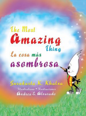 The Most Amazing Thing * La cosa más asombrosa [Spanish] 9962690390 Book Cover