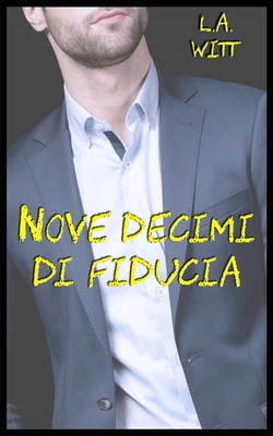 Nove decimi di fiducia [Italian] 1729078354 Book Cover