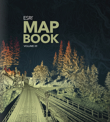 ESRI Map Book, Volume 39 1589487796 Book Cover