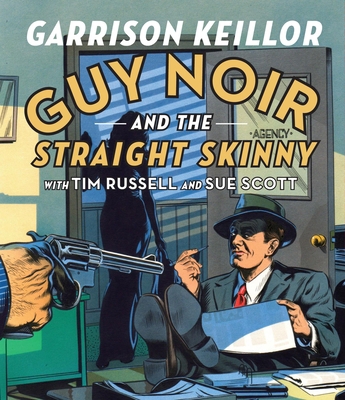 Guy Noir and the Straight Skinny 1611746787 Book Cover