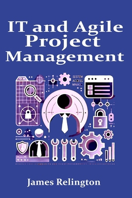 IT and Agile Project Management B0DYPD2H6F Book Cover