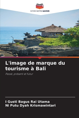 L'image de marque du tourisme à Bali [French] 6208150116 Book Cover