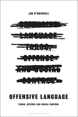 Offensive Language: Taboo, Offence and Social C... 1350169676 Book Cover