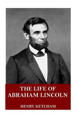 The Life of Abraham Lincoln 1718820720 Book Cover