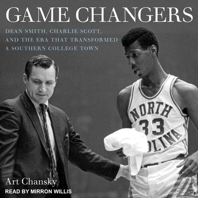 Game Changers: Dean Smith, Charlie Scott, and t... 1541401441 Book Cover