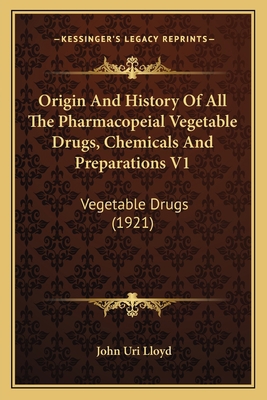 Origin And History Of All The Pharmacopeial Veg... 1163989657 Book Cover